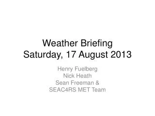 Weather Briefing Saturday, 17 August 2013