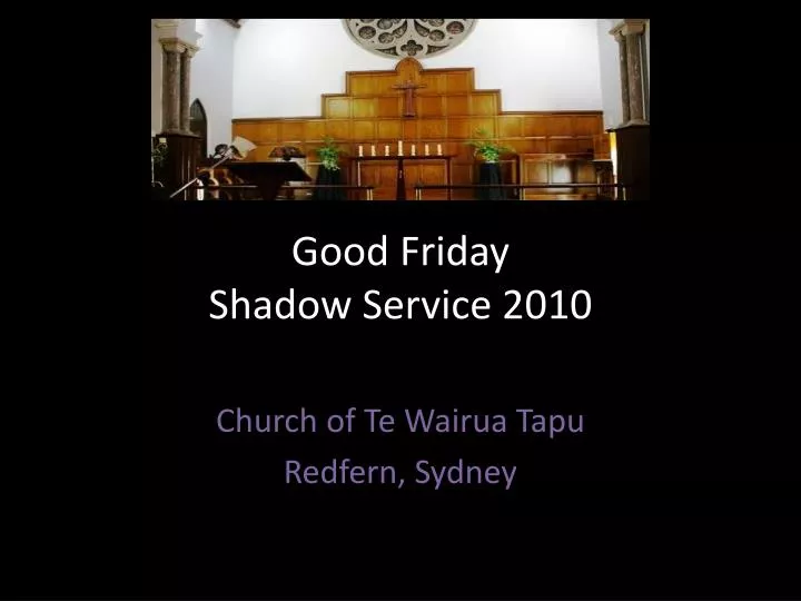 good friday shadow service 2010