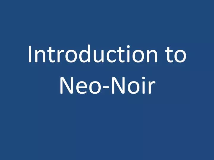 introduction to neo noir