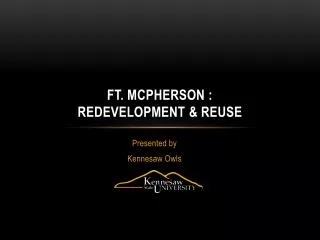 Ft. McPherson : Redevelopment &amp; Reuse