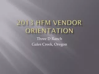 2013 HFM Vendor Orientation