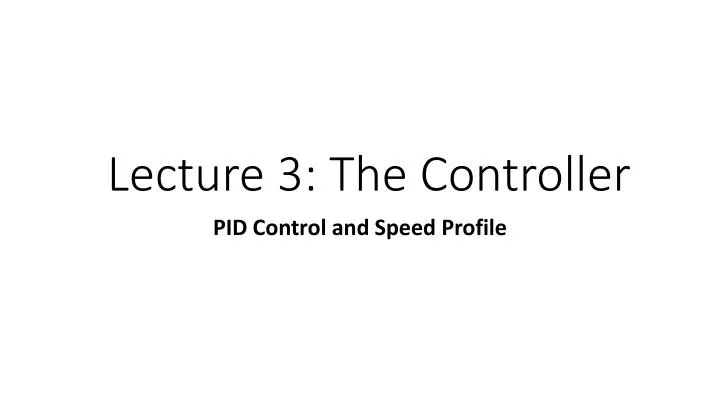 lecture 3 the controller