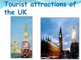 T ourist attractions of the UK