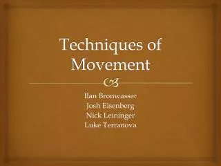 Techniques of Movement