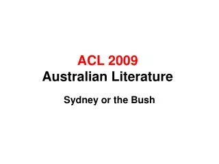 ACL 2009  Australian Literature 