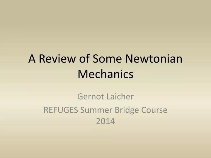 a review of some newtonian mechanics