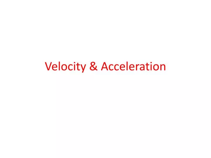 Ppt - Velocity & Acceleration Powerpoint Presentation, Free Download 