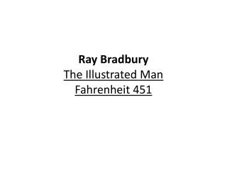 Ray Bradbury The Illustrated Man Fahrenheit 451