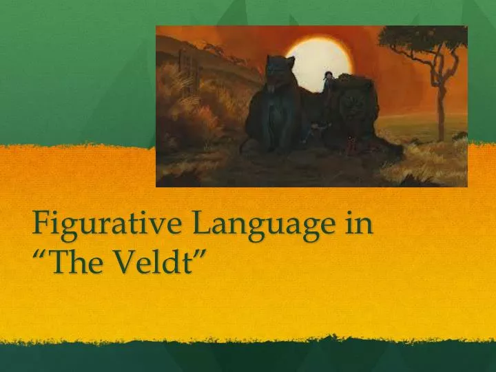 figurative language in the veldt