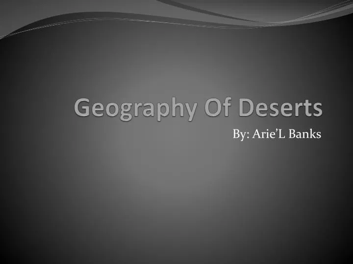geography of deserts