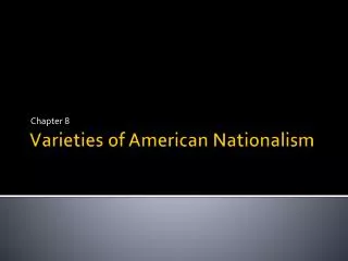 Varieties of American Nationalism