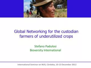 Global Networking for the custodian farmers of underutilized crops