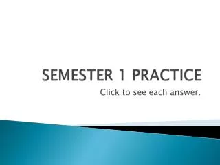 semester 1 practice