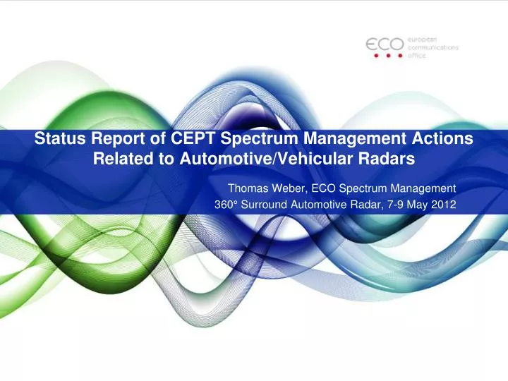 status report of cept spectrum management actions related to automotive vehicular radars