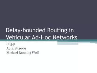 Delay-bounded Routing in Vehicular Ad-Hoc Networks