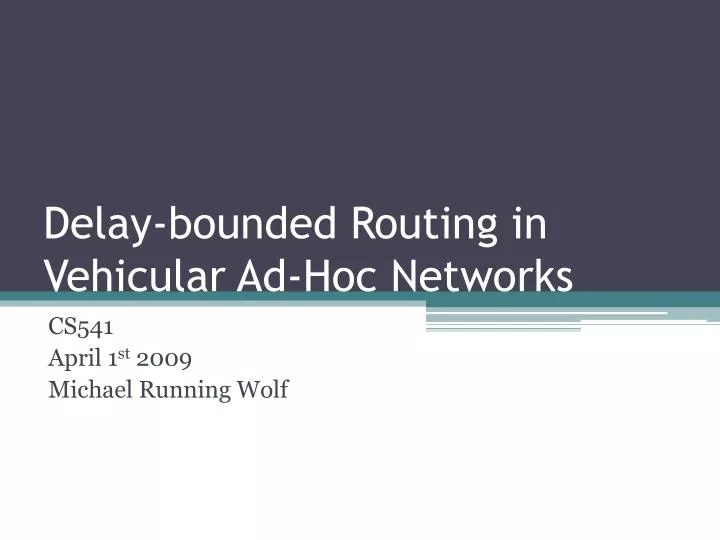 delay bounded routing in vehicular ad hoc networks