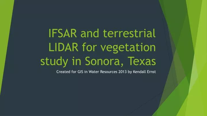 ifsar and terrestrial lidar for vegetation study in sonora texas
