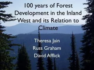 100 years of Forest Development in the Inland West and its Relation to Climate