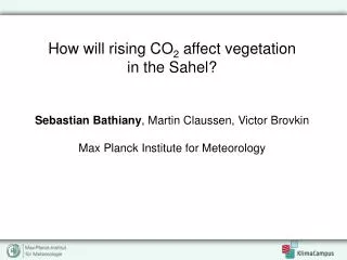 How will rising CO 2 affect vegetation in the Sahel?