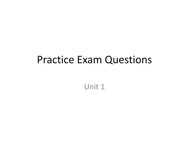 practice exam q uestions