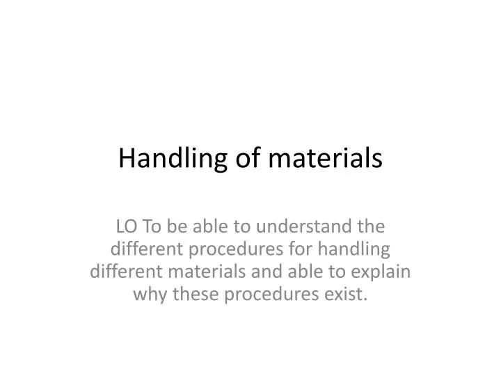 handling of materials