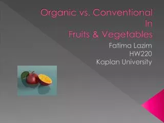 Organic vs. Conventional In Fruits &amp; Vegetables