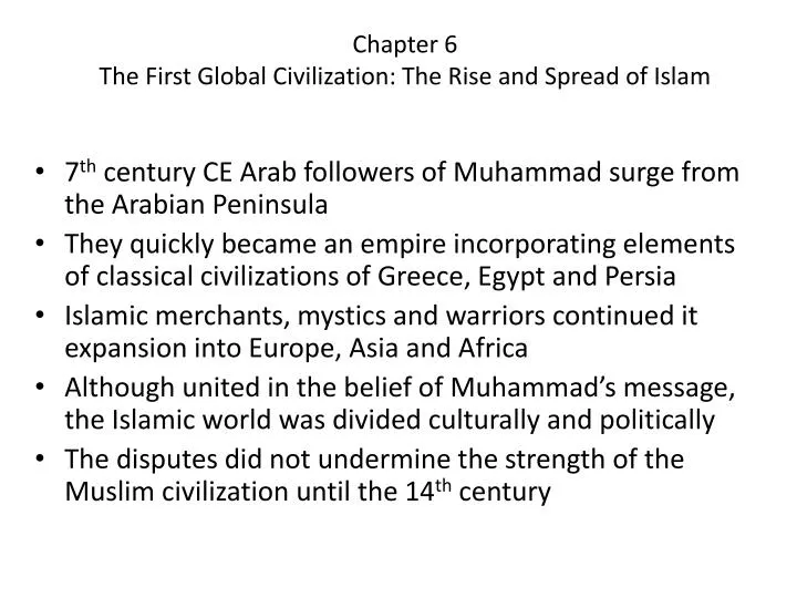 chapter 6 the first global civilization the rise and spread of islam