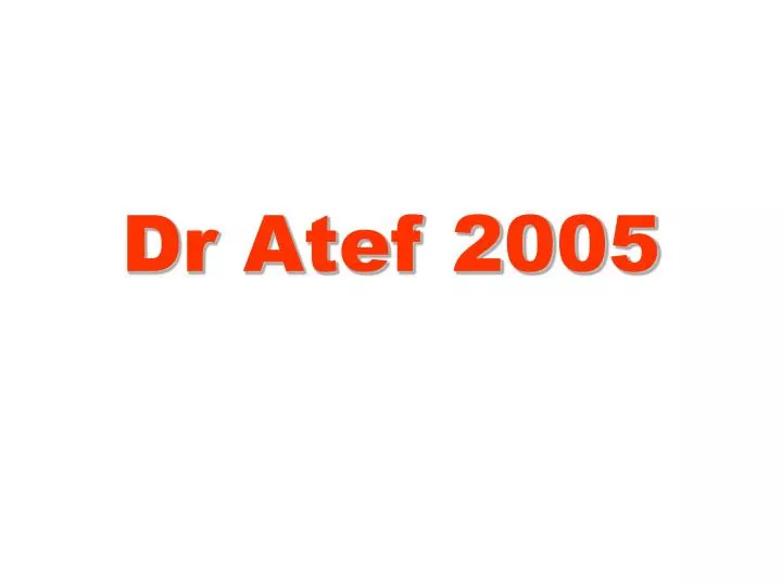 dr atef 2005