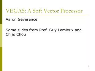 VEGAS: A Soft Vector Processor