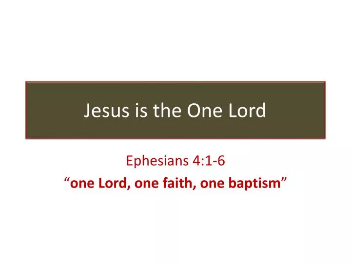 jesus is the one lord