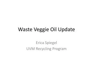 Waste Veggie Oil Update