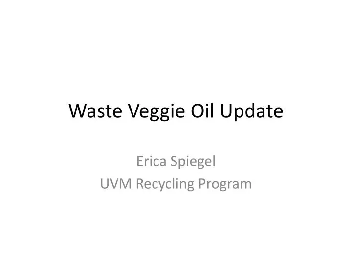 waste veggie oil update