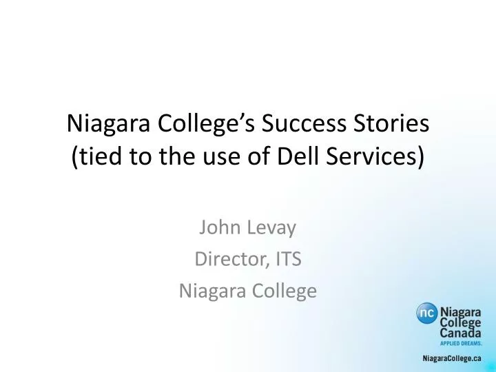 niagara college s success stories tied to the use of dell services