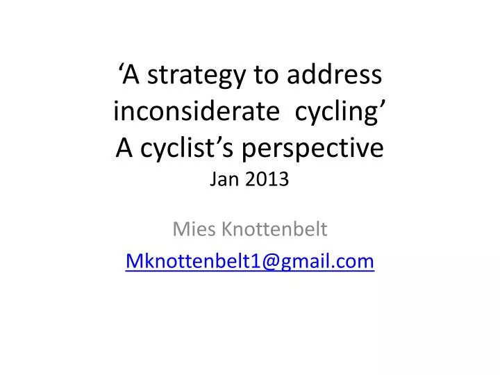 a s trategy to address inconsiderate c ycling a cyclist s perspective jan 2013
