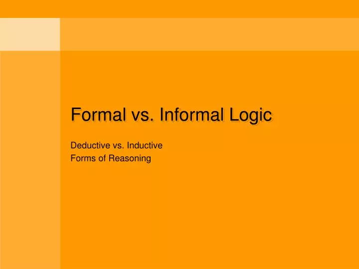 formal vs informal logic