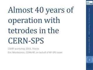 Almost 40 years of operation with tetrodes in the CERN-SPS