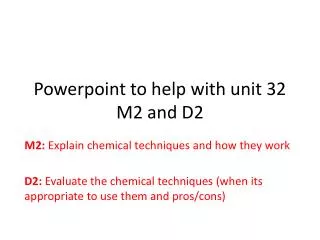 Powerpoint to help with unit 32 M2 and D2