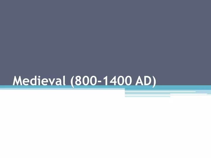 medieval 800 1400 ad