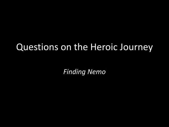 questions on the heroic journey