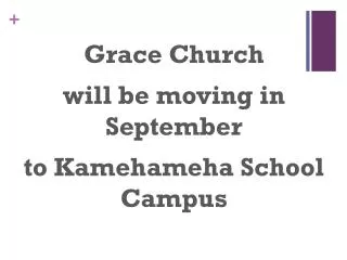 Grace Church will be moving in September to Kamehameha School Campus