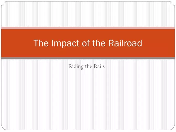 the impact of the railroad