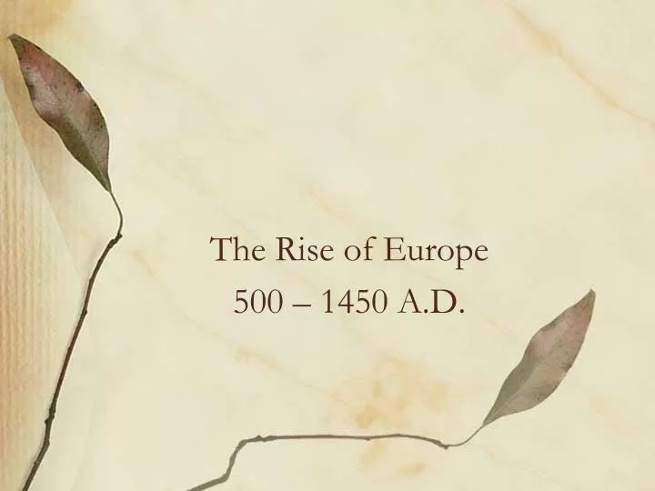 the rise of europe 500 1450 a d