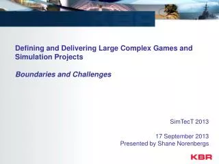 Defining and Delivering Large Complex Games and Simulation Projects Boundaries and Challenges