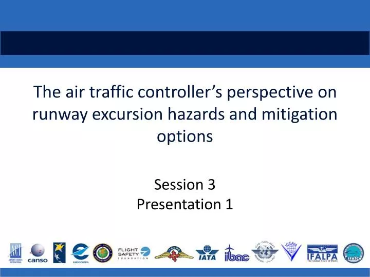 the air traffic controller s perspective on runway excursion hazards and mitigation options