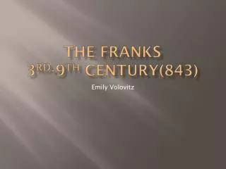 The Franks 3 rd -9 th Century(843)
