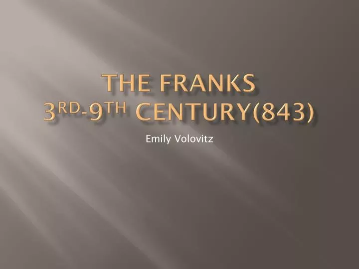 the franks 3 rd 9 th century 843