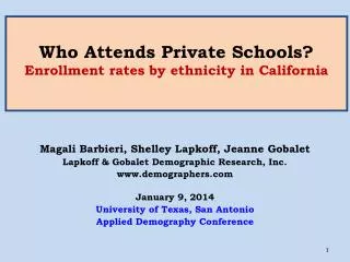 Who Attends Private Schools? Enrollment rates by ethnicity in California