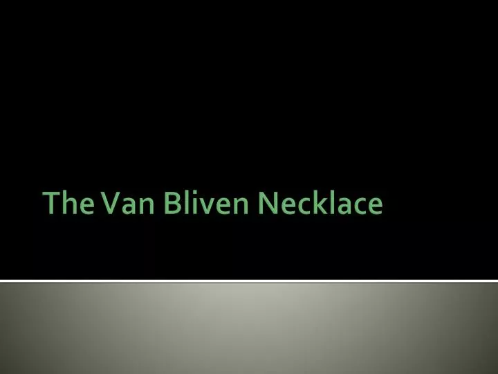 the van bliven necklace