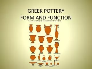 GREEK POTTERY FORM AND FUNCTION