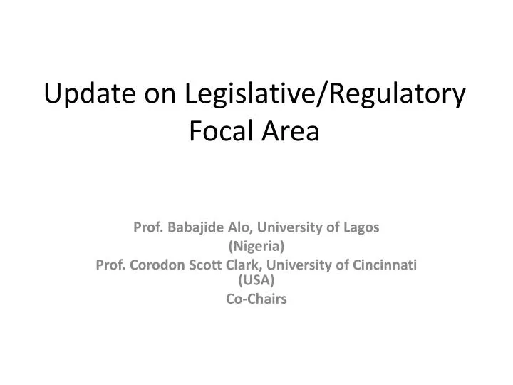 update on legislative regulatory focal area